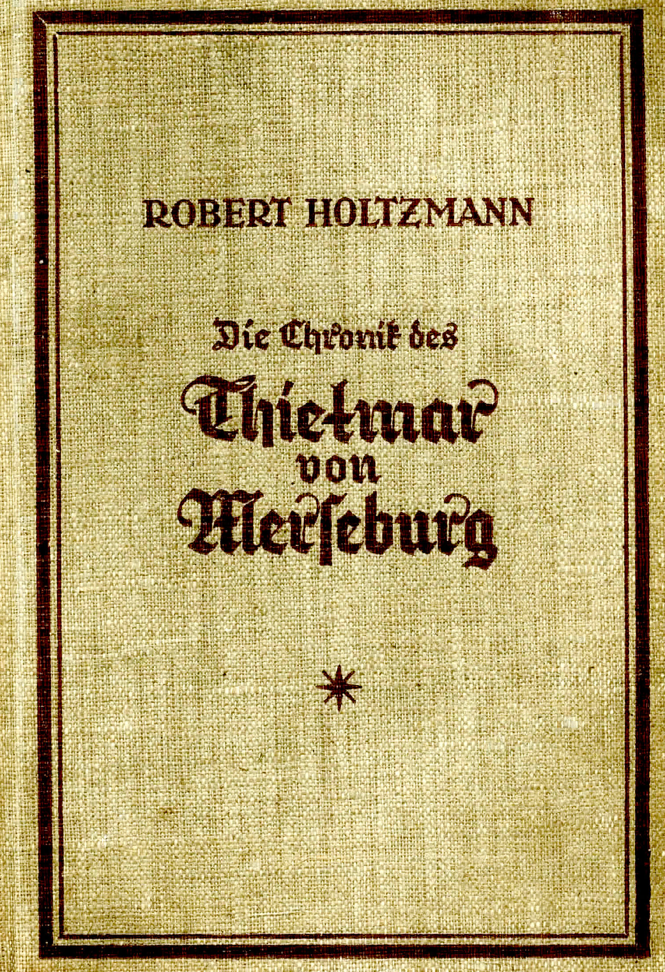 Die Chronik des Thietmar von Merseburg - Holtzmann, Robert